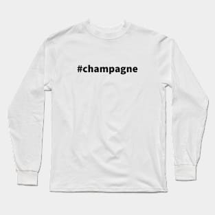 Hashtag Wines: Champagne Long Sleeve T-Shirt